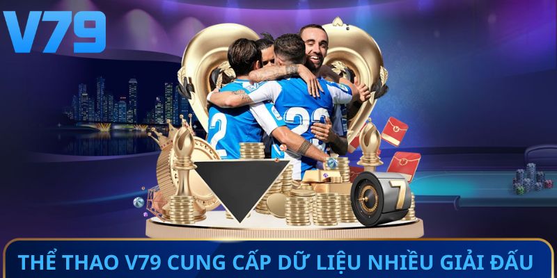 Thể thao V79 cung cấp dữ liệu nhiều giải đấu 