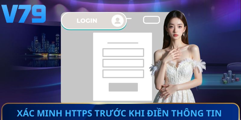 Xác minh HTTPS trước khi điền thông tin đăng ký V79